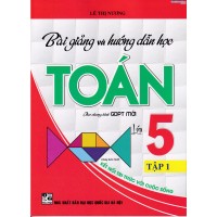 Bài giảng và hướng dẫn học toán 5 - tập 1 (Kết nối tri thức)